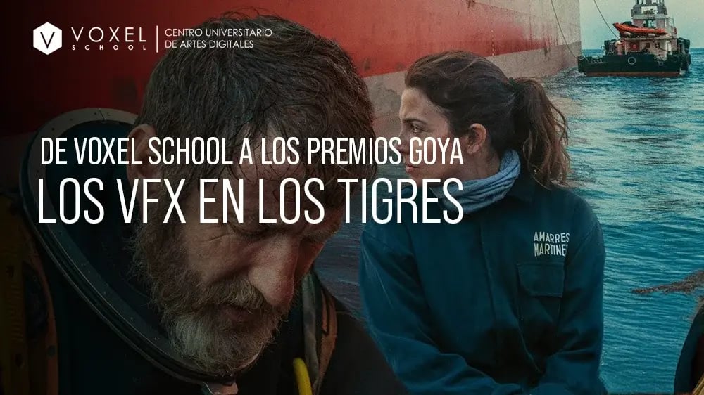 De Voxel School a los Premios Goya: Lyo Trueba y el trabajo de VFX en Los Tigres